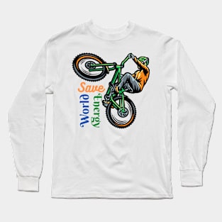 Save Energy Save World - Birthday Gift T-Shirt Long Sleeve T-Shirt